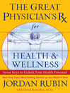 The Great Physician's Rx for Health & Wellness (eBook): Seven Keys to Unlock Your Health Potential